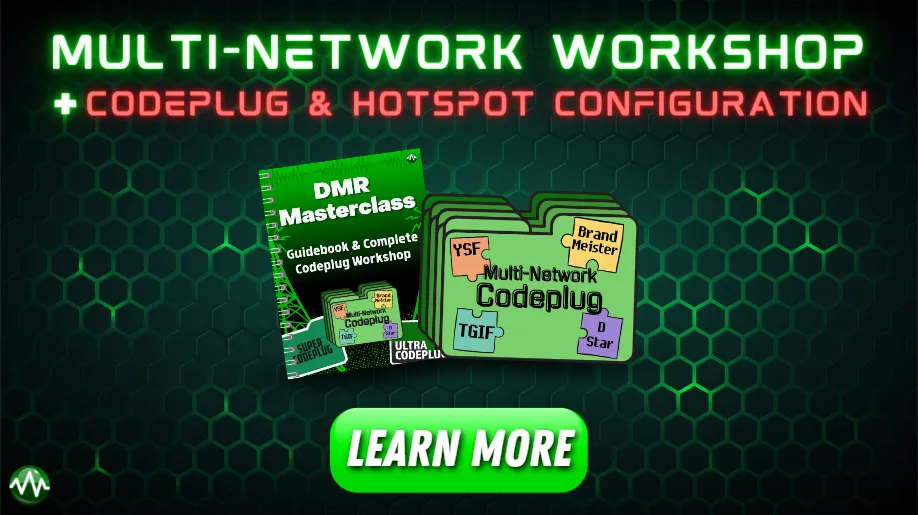 Multi-Network Workshop (with FREE Codeplug!)